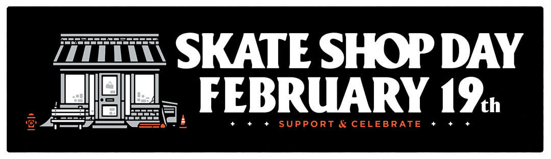 SKATE SHOP DAY（スケートショップデイ）2月19日 BANNER